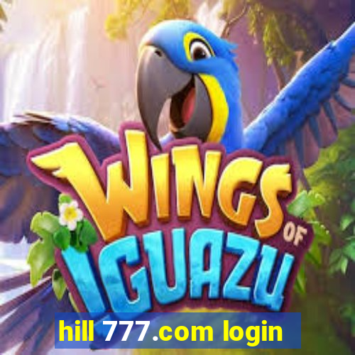 hill 777.com login